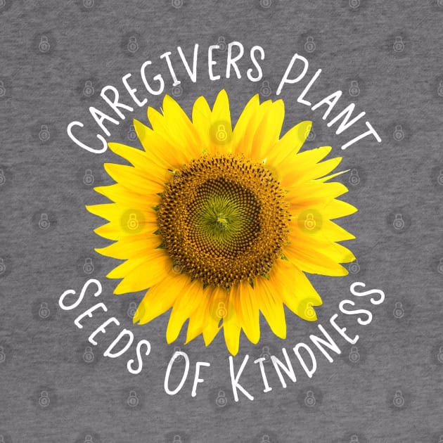 Caregiver Sunflower Family Caregivers CNA's by Pine Hill Goods